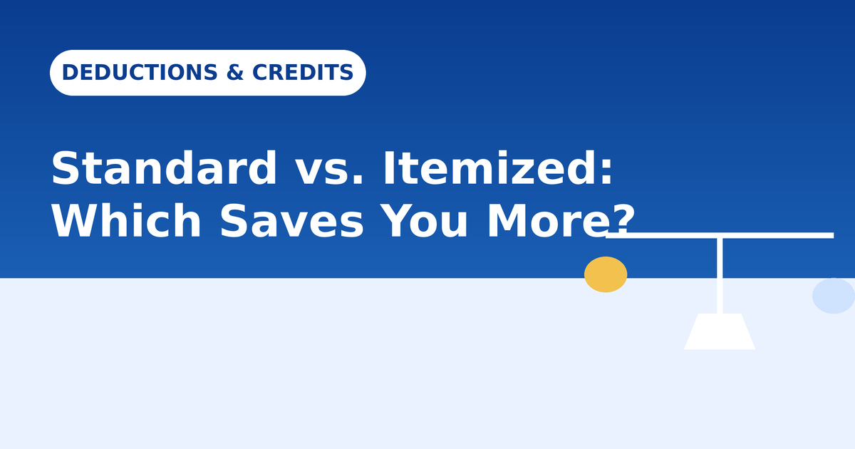 Standard vs. Itemized Deductions in 2026: Which Saves You More?